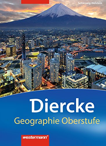 Diercke Geographie Oberstufe - Ausgabe 2014 Schleswig-Holstein: Schülerband (Diercke Geographie SII, Band 1) - Unknown Author