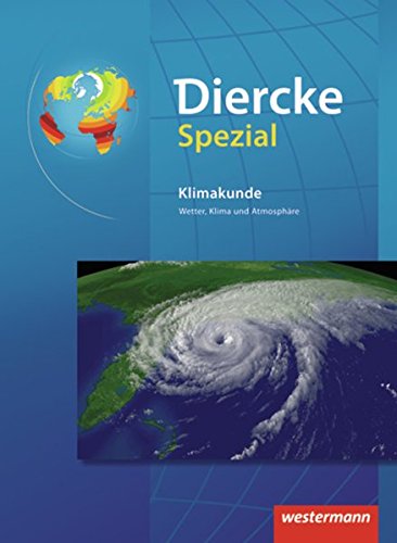Beispielbild fr Diercke Oberstufe - Ausgabe 2005: Diercke Spezial - Ausgabe 2009 fr die Sekundarstufe II: Klimakunde: Wetter, Klima und Atmosphre zum Verkauf von medimops