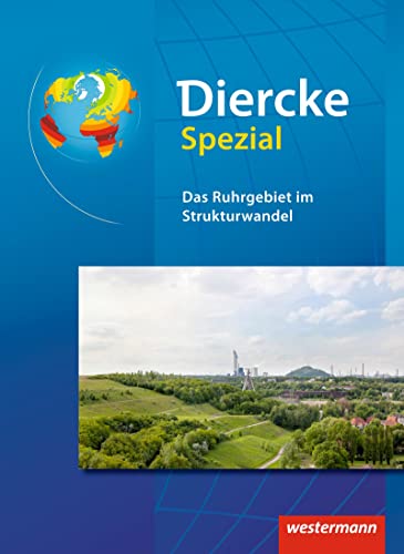 Stock image for Diercke Oberstufe - Ausgabe 2005: Diercke Spezial - Ausgabe 2010 fr die Sekundarstufe II: Das Ruhrgebiet im Strukturwandel: Ausgabe 2009 for sale by medimops