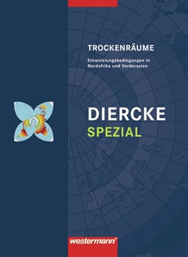 Diercke Spezial / Diercke Spezial - Ausgabe 2009 für die Sekundarstufe II Ausgabe 2005 für die Sekundarstufe II / Trockenräume: Entwicklungsbedingungen in Nordafrika und Vorderasien - Escher, Anton und Stefan Zimmermann