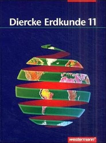 Diercke Erdkunde 11. - Unknown Author