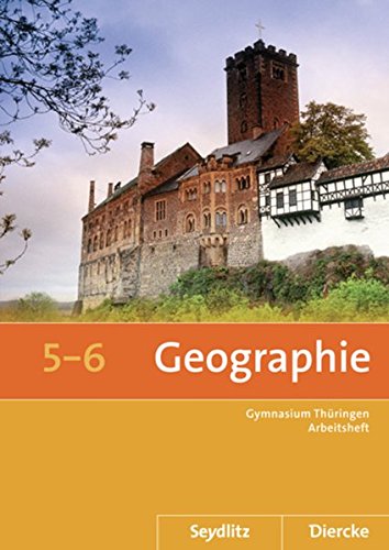 Beispielbild fr Seydlitz / Diercke Geographie 5 / 6. Arbeitsheft. Thringen: Ausgabe 2012 - Sekundarstufe 1 zum Verkauf von Revaluation Books