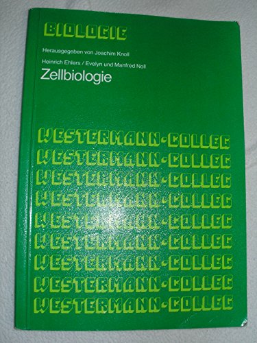 Stock image for Zellbiologie. Reihe: Biologie im Westermann-Colleg for sale by Schueling Buchkurier
