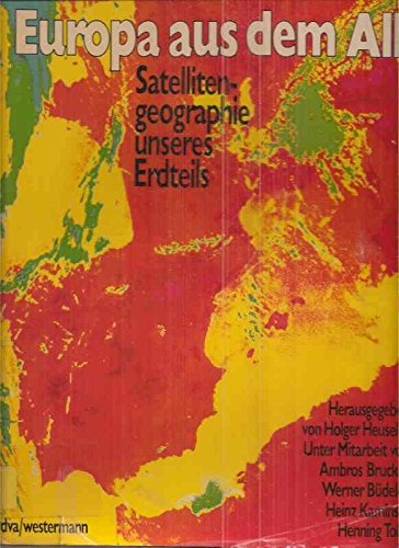 Imagen de archivo de Europa aus dem All. Satellittengeographie unseres Erdteils a la venta por Eulennest Verlag e.K.