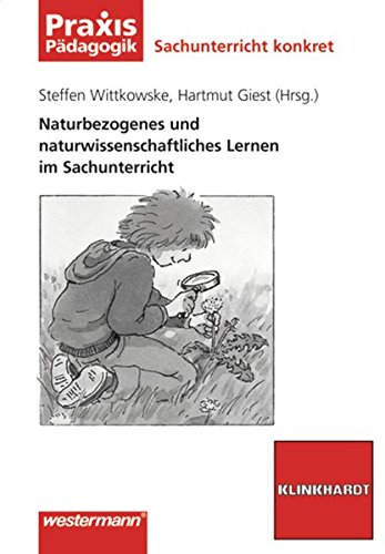 9783141620719: Naturbezogenes und naturwissenschaftliches Lernen im Sachunterricht: Belebte Natur. Sachunterricht konkret