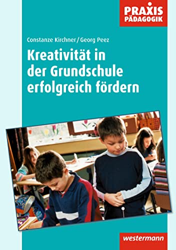 Kreativität in der Grundschule -Language: german - Kirchner, Constanze; Peez, Georg