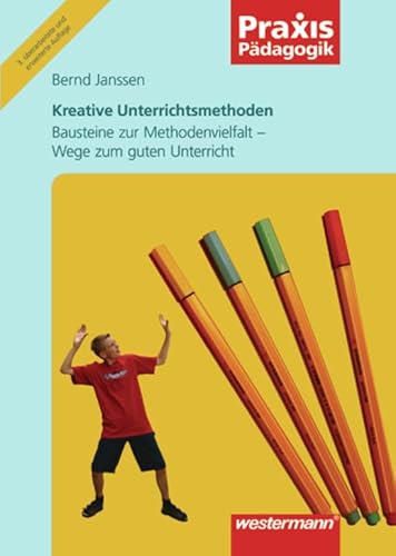 Beispielbild fr Kreative Unterrichtsmethoden: Bausteine zur Methodenvielfalt - Wege zum guten Unterricht zum Verkauf von BuchZeichen-Versandhandel