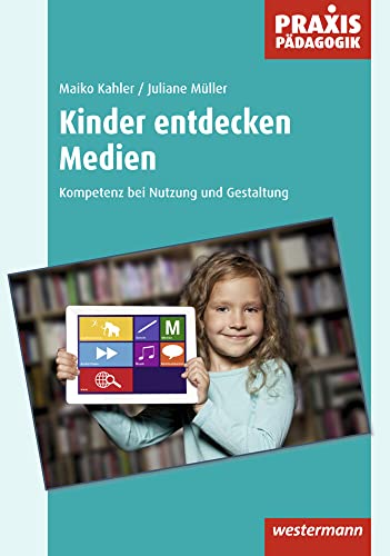 9783141621747: Kinder entdecken Medien: Kompetenz bei Nutzung und Gestaltung