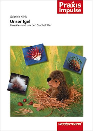 Imagen de archivo de Unser Igel: Projekte rund um den Stachelritter a la venta por medimops