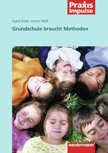 Stock image for Grundschule braucht Methoden (Praxis Impulse) for sale by medimops