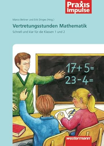 Beispielbild fr Vertretungsstunden Mathematik: Schnell und klar fr die Klassen 1 und 2: (Praxis Impulse, Band 3) zum Verkauf von medimops