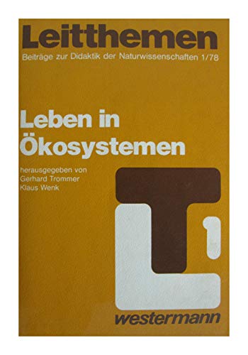 Leben in Ökosystemen. - Trommer, Gerhard und Klaus Wenk