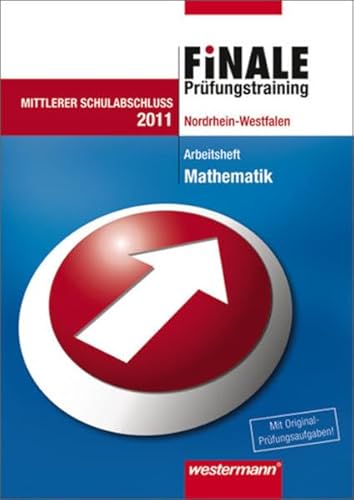 Beispielbild fr Finale - Prfungstraining Mittlerer Schulabschluss Nordrhein-Westfalen: Arbeitsheft Mathematik 2011 mit Lsungsheft zum Verkauf von medimops