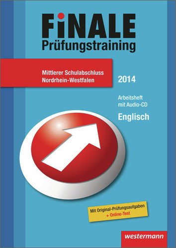 Beispielbild fr Finale - Prfungstraining Mittlerer Schulabschluss Nordrhein-Westfalen: Arbeitsheft Englisch 2014 mit Audio-CD und Lsungsheft zum Verkauf von medimops