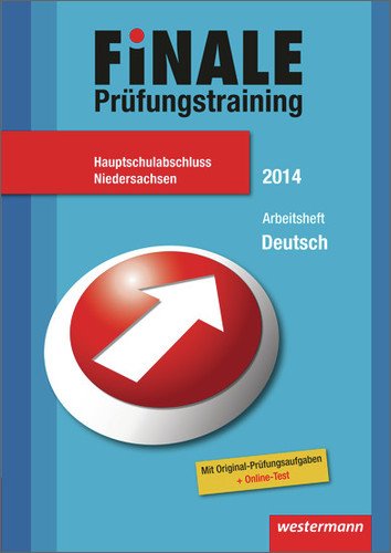 Finale - Prüfungstraining Hauptschulabschluss Nordrhein-Westfalen: Finale - Prüfungstraining Hauptschulabschluss Niedersachsen: Arbeitsheft Deutsch 2014 mit Lösungsheft - Peter Delp, Harald Stöveken, Susanne Meyer