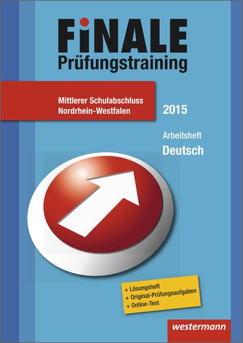 Stock image for Finale - Prfungstraining Mittlerer Schulabschluss Nordrhein-Westfalen : Arbeitsheft Deutsch 2015 mit Lsungsheft for sale by Buchpark