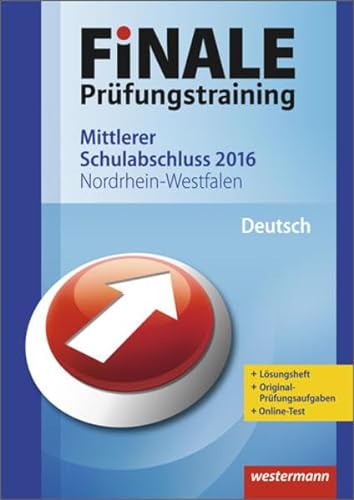 Stock image for Finale - Prfungstraining Mittlerer Schulabschluss Nordrhein-Westfalen : Arbeitsheft Deutsch 2016 mit Lsungsheft for sale by Buchpark