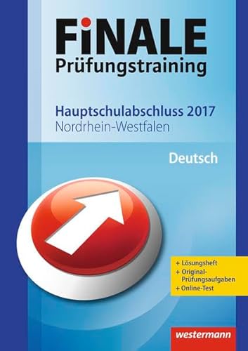 Finale - Prüfungstraining Hauptschulabschluss Nordrhein-Westfalen: Arbeitsheft Deutsch 2017 mit Lösungsheft - Delp, Peter, Heinrichs, Andrea