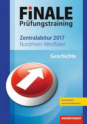 Beispielbild fr Finale - Prfungstraining Zentralabitur Nordrhein-Westfalen: Abiturhilfe Geschichte 2017 zum Verkauf von medimops