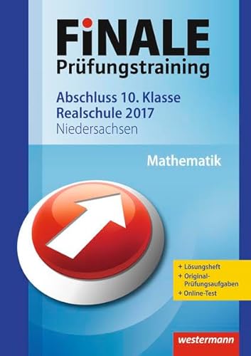 Beispielbild fr FiNALE Prfungstraining Abschluss 10. Klasse Realschule Niedersachsen : Mathematik 2017 Arbeitsbuch mit Lsungsheft zum Verkauf von Buchpark
