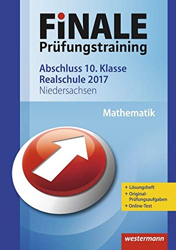 Stock image for FiNALE Prfungstraining Abschluss 10. Klasse Realschule Niedersachsen : Mathematik 2017 Arbeitsbuch mit Lsungsheft for sale by Buchpark