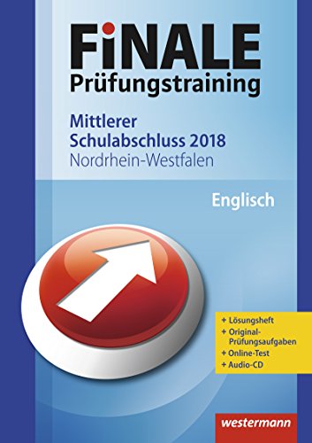 Beispielbild fr FiNALE Prfungstraining Mittlerer Schulabschluss Nordrhein-Westfalen: Englisch 2018 Arbeitsbuch mit Lsungsheft und Audio-CD zum Verkauf von medimops