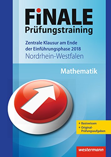 Stock image for FiNALE Prfungstraining Zentrale Klausuren am Ende der Einfhrungsphase Nordrhein-Westfalen: Mathematik 2018 for sale by medimops