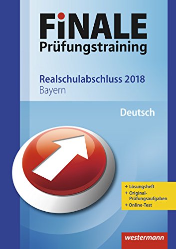 FiNALE Prüfungstraining Realschulabschluss Bayern: Deutsch 2018 Arbeitsbuch mit Lösungsheft - Günther, Julia, Hieke, Herbert