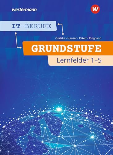 Beispielbild fr IT-Berufe. Schlerband. Grundstufe 1. Jahr. Lernfelder 1-5 zum Verkauf von Jasmin Berger