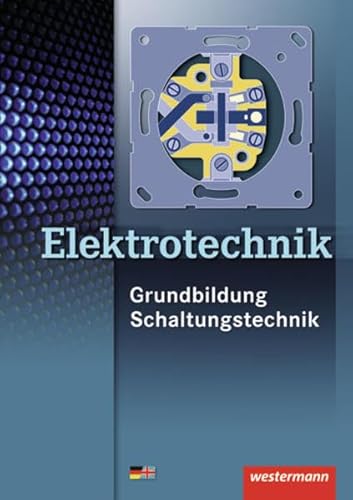 Imagen de archivo de Elektrotechnik Grundbildung Schaltungstechnik: Schlerbuch, 3. Auflage, 2003 a la venta por medimops