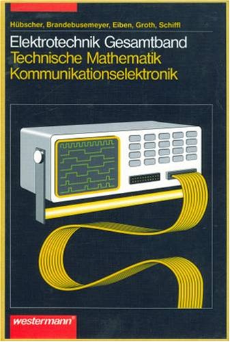 Stock image for Elektrotechnik, Technische Mathematik, Energieelektronik / Industrieelektronik for sale by Buchpark