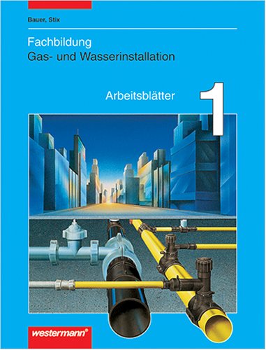 9783142212807: Fachbildung Gas- und Wasserinstallation, Arbeitsbltter, Bd.1
