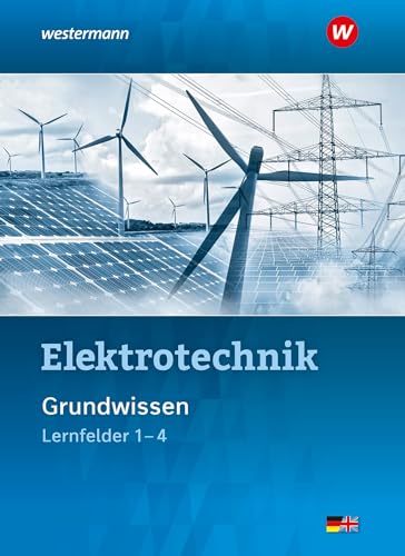 Beispielbild fr Elektrotechnik. Grundwissen Lernfelder 1-4: Schlerband zum Verkauf von Jasmin Berger