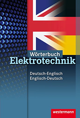 Beispielbild fr Wrterbuch Elektrotechnik: Deutsch-Englisch / Englisch-Deutsch zum Verkauf von medimops