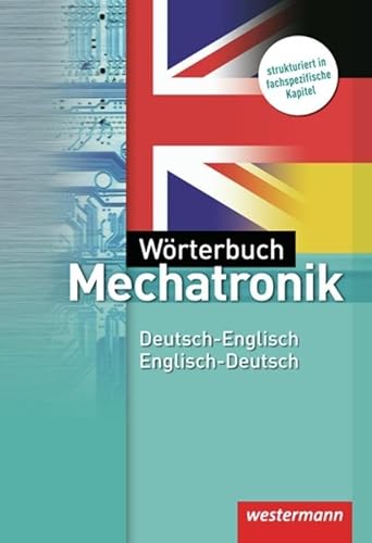 Beispielbild fr Wrterbuch Mechatronik: Deutsch-Englisch / Englisch-Deutsch: 3. Auflage, 2012: Mit Lautschrift zum Verkauf von medimops