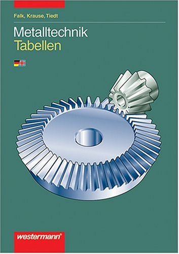 Imagen de archivo de Metalltechnik Tabellen und Formelsammlung 1. bis 3. Ausbildungsjahr a la venta por medimops