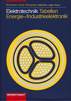 Imagen de archivo de Elektrotechnik Tabellen. Energie-/Industrieelektronik a la venta por Versandantiquariat Kerzemichel