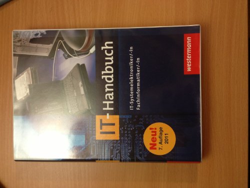 IT-Handbuch IT-Systemelektroniker/-in Fachinformatiker/-in: 7. Auflage, 2011 - Hübscher, Heinrich, Carsten Rathmann und Klaus Richter