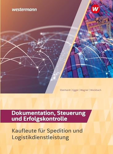 Beispielbild fr Spedition und Logistikdienstleistung: Dokumentation, Steuerung und Erfolgskontrolle Schlerband zum Verkauf von medimops