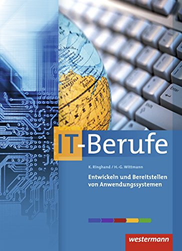 9783142253848: IT-Berufe: Entwickeln und Bereitstellen von Anwendungssystemen: Schlerband, 3. Auflage, 2014