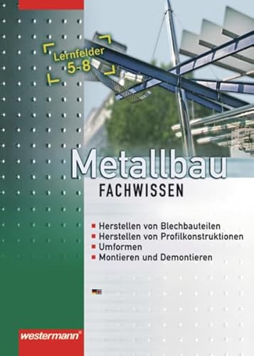 Beispielbild fr Metallbau Fachwissen: Lernfelder 5 - 8: Schlerbuch, 1. Auflage, 2006 zum Verkauf von medimops