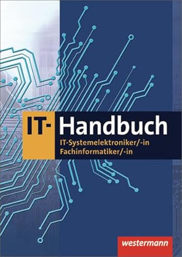 Imagen de archivo de IT-Handbuch IT-Systemelektroniker/-in Fachinformatiker/-in: 8. Auflage, 2013: Tabellenbuch a la venta por medimops