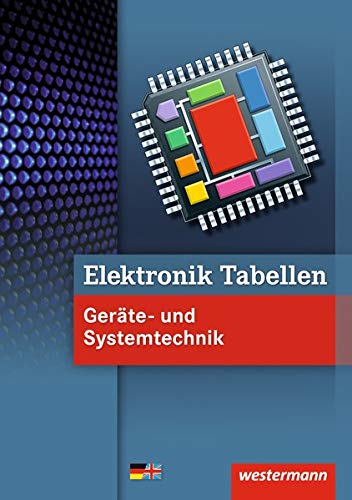 Beispielbild fr Elektronik Tabellen Gerte- und Systemtechnik : Tabellenbuch zum Verkauf von Buchpark