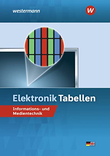 Stock image for Elektronik Tabellen Informations- und Medientechnik / Elektronik Tabellen: Informations- und Medientechnik: Tabellenbuch for sale by medimops