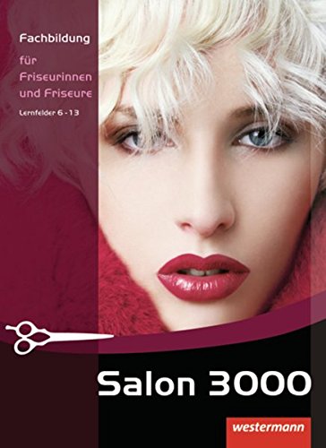 Beispielbild fr Salon 3000: Fachbildung fr Friseurinnen und Friseure: Schlerband, 1. Auflage, 2010 zum Verkauf von Studibuch