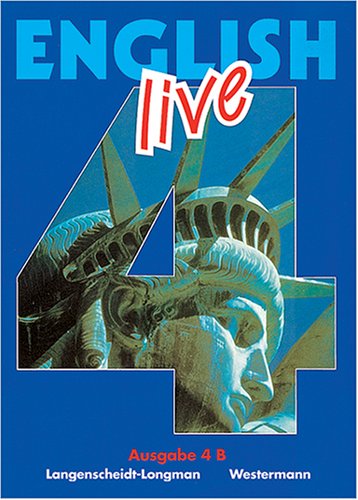 English live, Ausgabe B, Bd.4, SchÃ¼lerbuch fÃ¼r das 8. Schuljahr (9783142506333) by Bay, Chris; Harger, Laurence; Sexton, Malcolm