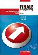 Finale. Prüfungstraining Deutsch. Arbeitsheft 2009. Realschulabschluss Hessen