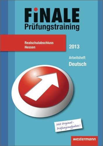 Finale - Prüfungstraining Realschulabschluss Hessen: Arbeitsheft Deutsch 2013 mit Lösungsheft - Peter Delp