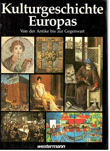 Beispielbild fr Kulturgeschichte Europas. Von der Antike bis zur Gegenwart. zum Verkauf von WorldofBooks