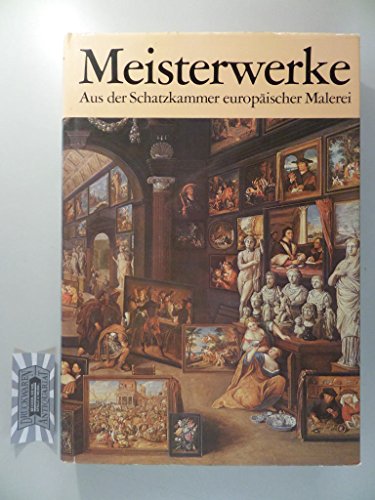 9783145090358: Meisterwerke: Aus d. Schatzkammer europ. Malerei